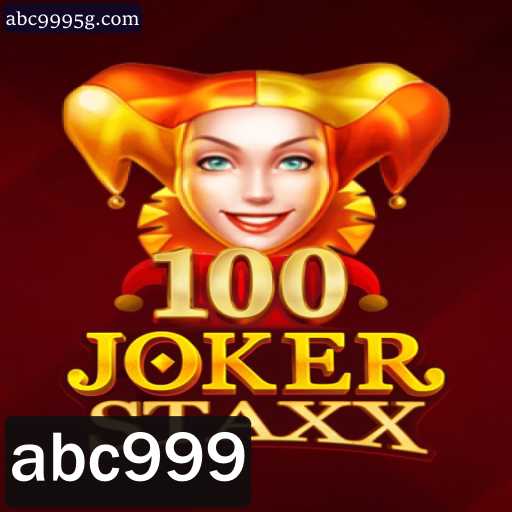 Descubra o Fascinante Mundo de '100JokerStaxx' com a Palavra-chave 'abc999'